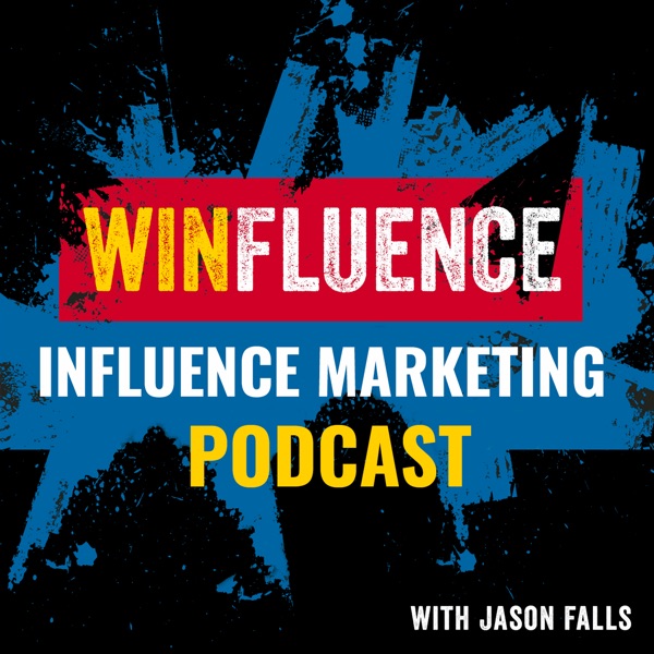 Winfluence: The Influence Marketing Podcast artwork