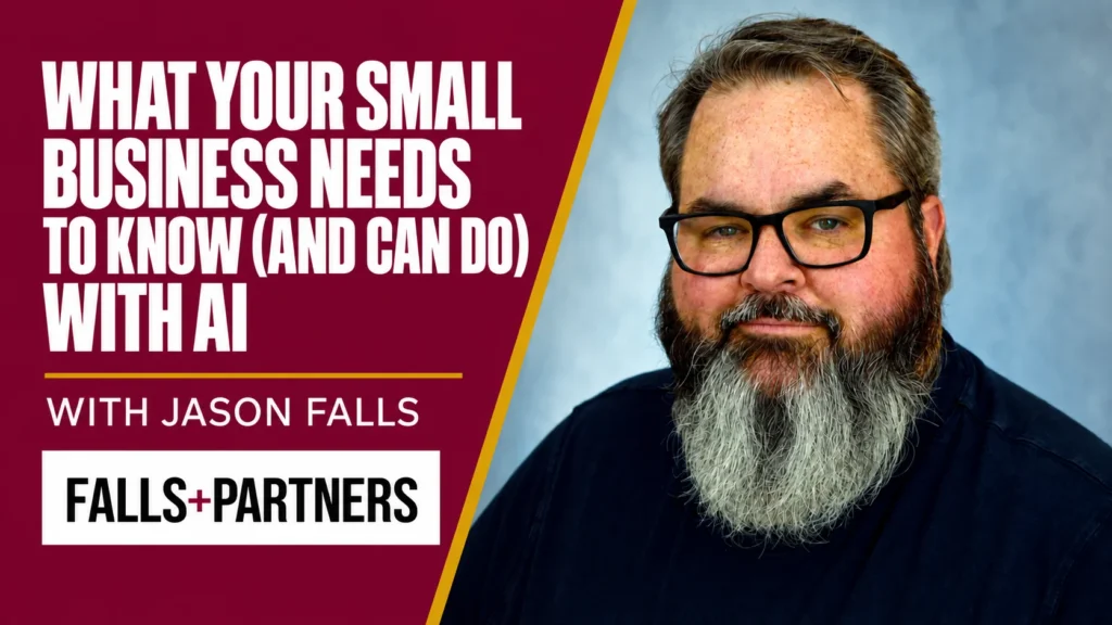 Jason Falls beside the headline What your Small Business Needs To Know (and Can Do) with AI, in Falls+Partners burgundy and gold.