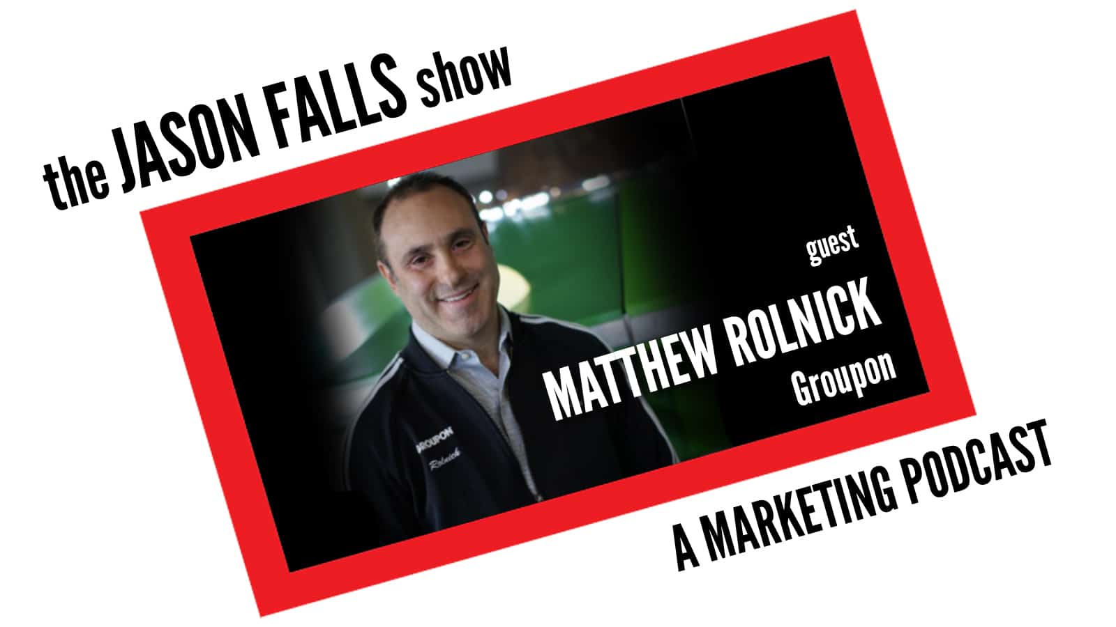 Matthew Rolnick of Groupon